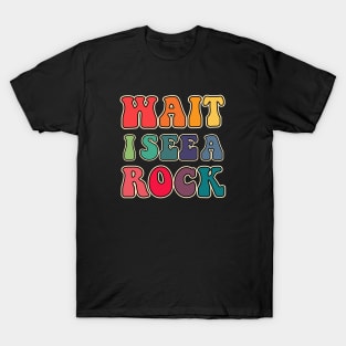 Wait I see a rock T-Shirt